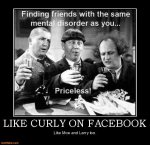 like-curly-facebook-three-stooges-demotivational-posters-1362643073.jpg