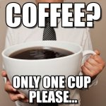 Coffee--One-Cup-Please-0890781951499508906.jpg